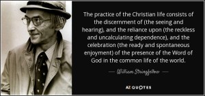 quote-the-practice-of-the-christian-life-consists-of-the-discernment-of-the-seeing-and-hearing-william-stringfellow-70-51-64